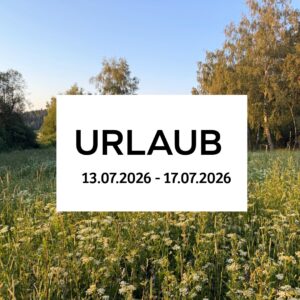 Mehr über den Artikel erfahren Urlaub Juli 2026